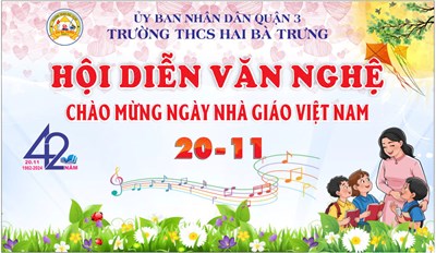 Hội Diễn Văn Nghệ Chào Mừng Ngày Nhà Giáo Việt Nam 20/11 Năm Học 2024 - 2025
