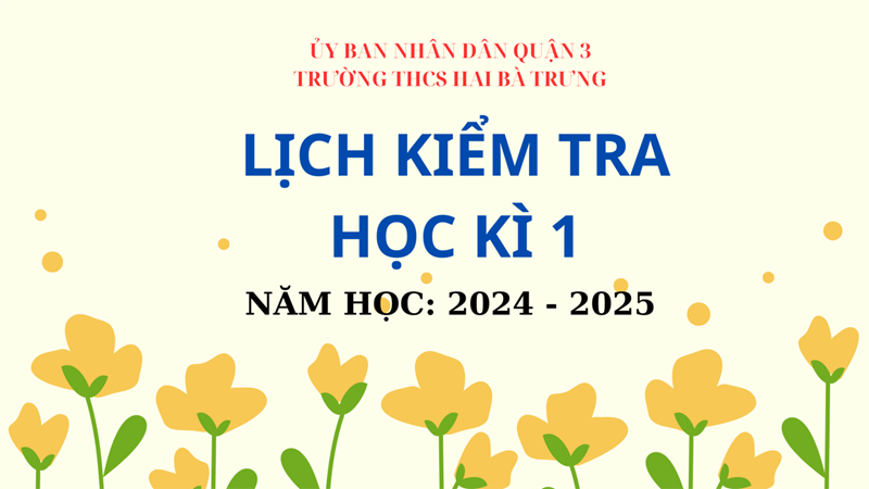 Lịch kiểm tra HKI Khối 6-7-8-9 năm học 2024 - 2025