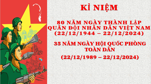 Sinh hoạt kỷ niệm 80 năm Ngày thành lập Quân Đội Nhân Dân Việt Nam và 35 năm Ngày hội Quốc Phòng toàn dân