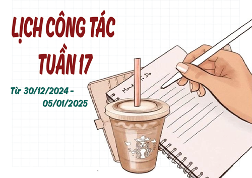 Lich công tác tuần 17 (30/12/2024-05/01/2025)
