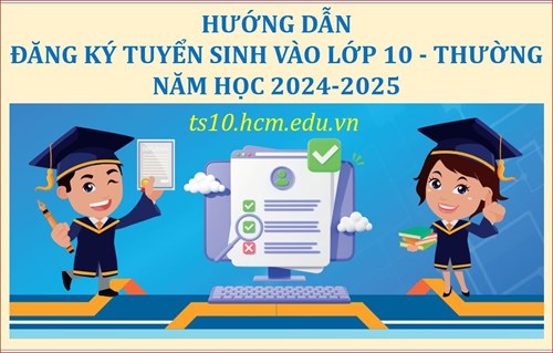 Hướng dẫn đăng ký nguyện vọng Tuyển sinh vào lớp 10 - Thường năm học 2024-2025