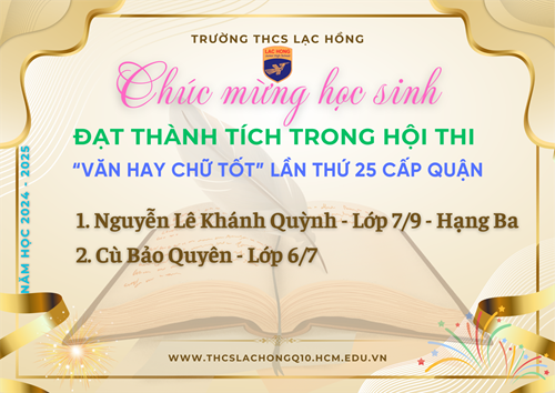 Chúc mừng học sinh đạt giải hội thi  VHCT  lần thứ 25 cấp Quận (khối 6,7)