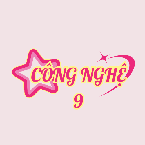 Môn Công nghệ 9 - Nội dung ghi bài và link học trực tuyến (từ 06/5 đến 25/5/2024)
