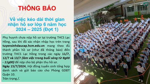 Thông báo về việc kéo dài thời gian nộp hồ sơ lớp 6 năm học 2024 - 2025 (Đợt 1)