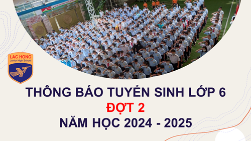 Thông báo đăng ký tuyển sinh lớp 6 Đợt 2 năm học 2024 - 2025