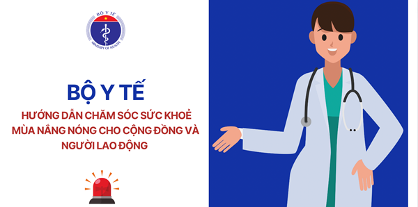 Hướng dẫn chăm sóc sức khỏe mùa nắng nóng cho cộng đồng và người lao động