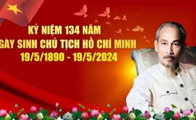 Kỷ niệm 134 năm ngày sinh Chủ tịch Hồ Chí Minh (19/5/1890 - 19/5/2024).