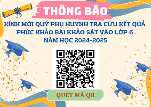 Tra cứu kết quả phúc khảo bài khảo sát vào lớp 6 năm học 2024-2025