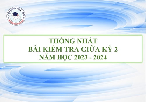 Thống nhất bài kiểm tra giữa kỳ 2 - Năm học 2023-2024