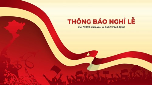 Thông báo vv nghỉ Lễ Chiến tháng 30/4 và ngày Quốc tế lao động 1/5