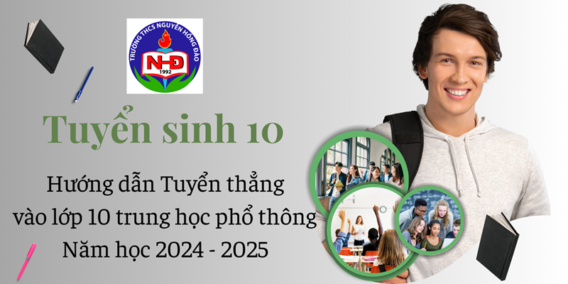 Hướng dẫn Tuyển thẳng vào lớp 10 trung học phổ thông năm học 2024 - 2025