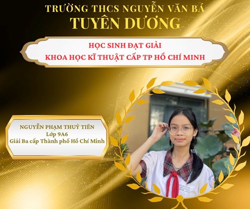 Tuyên dương học sinh đạt giải cuộc thi Khoa học kĩ thuật cấp Thành phố Hồ Chí Minh năm học 2024 - 2025