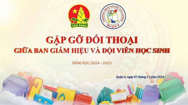 Gặp gỡ, đối thoại giữa Ban giám hiệu và Đội viên học sinh năm học 2024 - 2025 - Lần 1