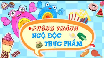 Bài truyền thông  Phòng chống ngộ độc thực phẩm 