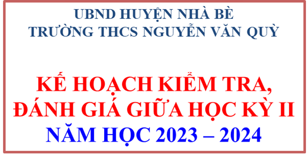 Kế hoạch Kiểm tra đánh giá giữa HK2 NH:2023-2024