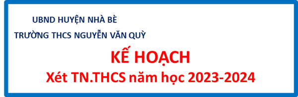 Kế hoạch xét TN.THCS năm học 2023 - 2024