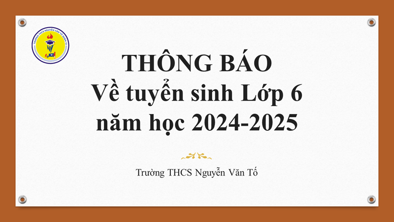 Thông báo về tuyển sinh lớp 6 năm học 2024-2025 của trường THCS Nguyễn Văn Tố