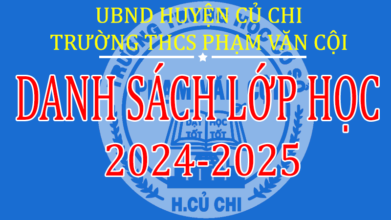 Danh sách học sinh và giáo viên chủ nhiệm năm học 2024-2025