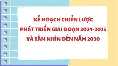 Kế hoạch chiến lược phát triển của Trường THCS Tân Tạo giai đoạn 2024-2025 và tầm nhìn đến năm 2030.