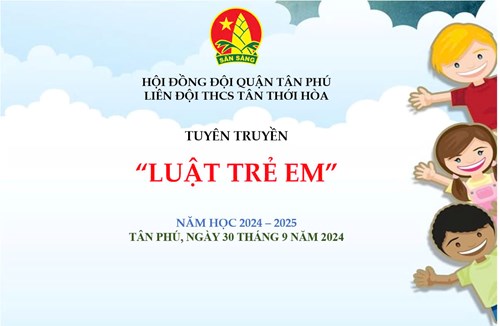 Liên đội trường thcs Tân Thới Hòa tổ chức buổi tuyên truyền   LUẬT TRẺ EM 