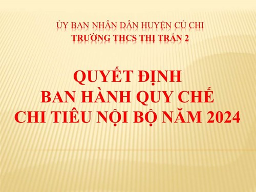 Quyết định ban hành Quy chế Chi tiêu nội bộ năm 2024