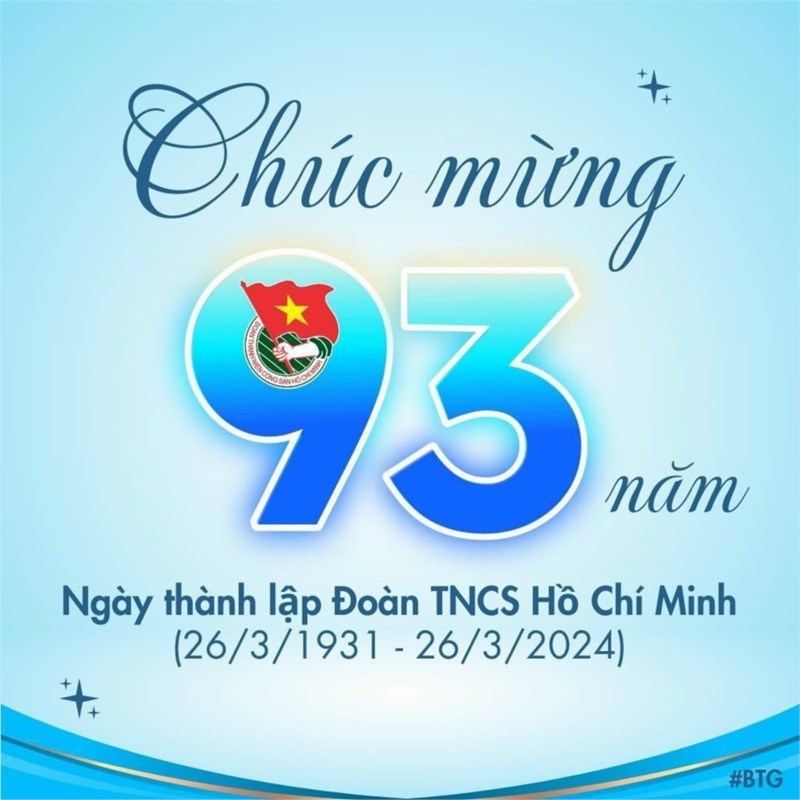 Bài tuyên truyền kỷ niệm 93 năm ngày thành lập đoàn tncs hồ chí minh (26/3/1931-26/3/2024)