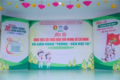 Hội thi nghi thức đội tntp hồ chí minh cấp quận - liên hoan “trống - kèn đội ta” - năm học 2023 - 2024