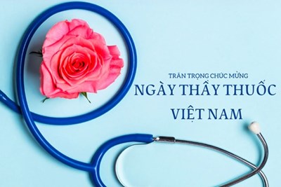 Kỷ niệm 69 năm Ngày Thầy thuốc Việt Nam (27/02/1955 - 27/02/2024)