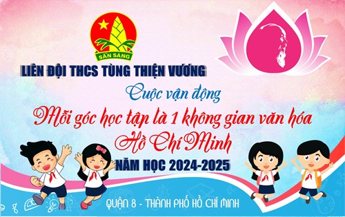 Liên đội: Cuộc vận động  Mỗi góc học tập là một không gian văn hóa Hồ Chí Minh 