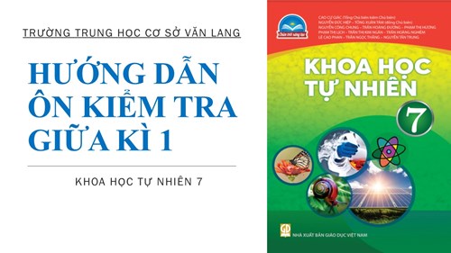 Khoa học tự nhiên 7 - Hướng dẫn ôn kiểm tra giữa kì 1