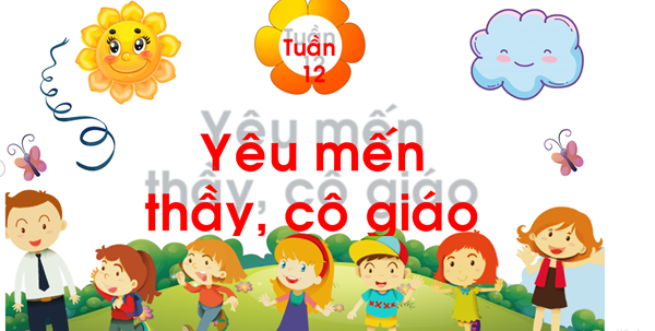 Bài: Yêu mến thầy, cô giáo