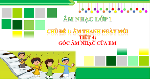 Tuần 4: góc âm nhạc của em