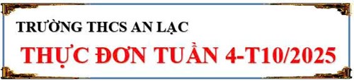 Thực đơn tuần 4 tháng 10 năm 2025