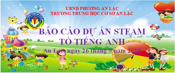 Báo cáo dự án steam _ Tổ Tiếng Anh