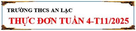 Thực đơn tuần 4 tháng 11 năm 2025