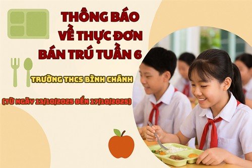 Trường THCS Bình Chánh - Thông báo - Thực đơn bán trú tuần 6