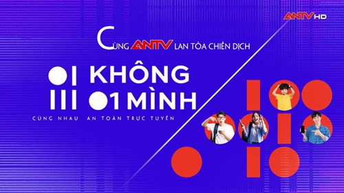 Chương trình phát động tuyên truyền Chiến dịch “Không một mình – Cùng nhau an toàn trực tuyến”