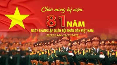 Tuyên truyền kỷ niệm 81 năm ngày thành lập quân đội nhân dân việt nam (22/12/1944 - 22/12/2025)
