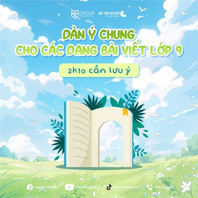 Dàn ý chung cho các kiểu bài trong chương trình ngữ văn 9