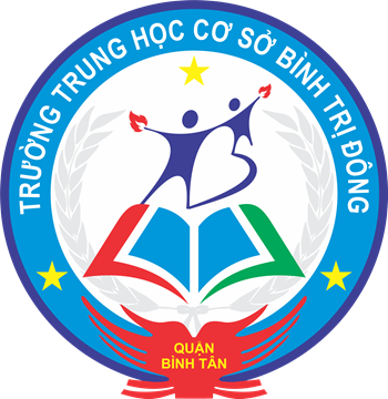 Giới thiệu tổng quan trường THCS Bình Trị Đông - Quận Bình Tân