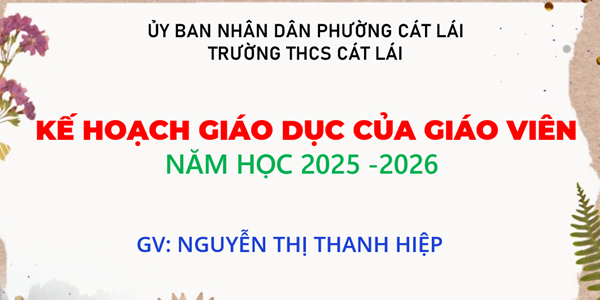 Kế hoạch giáo dục của giáo viên năm học 2025-2026 - GV: Nguyễn Thị Thanh Hiệp