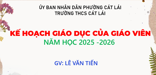 Kế hoạch giáo dục của giáo viên năm học 2025-2026 - GV: Lê Văn Tiến