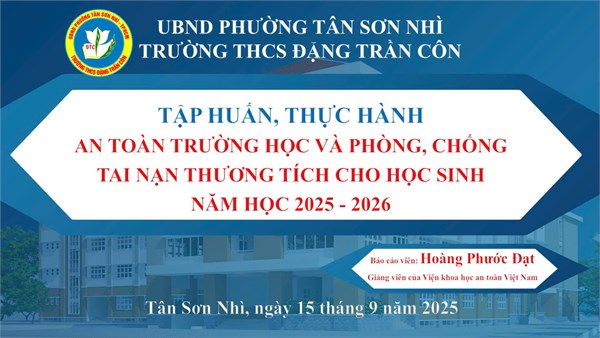 Trường THCS Đặng Trần Côn tổ chức Tập huấn An toàn trường học và phòng, chống tai nạn thương tích