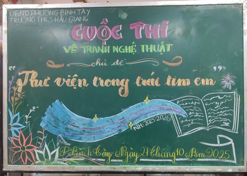 Sáng ngày 27/10/2025, Thư viện trường THCS Hậu Giang tổ chức cuộc thi Vẽ tranh nghệ thuật chủ đề:  Thư viện trong trái tim em  năm học 2025 - 2026. Sau đây là một số hình ảnh trong cuộc thi: