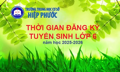 Thời gian đăng ký tuyển sinh lớp 6 năm học 2025-2026