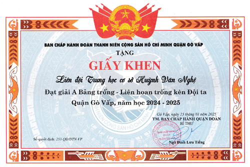 Liên đội Trường Trung học cơ sở Huỳnh Văn Nghệ được Bí thư quận Đoàn quận Gò Vấp tặng giấy khen đạt giải A  Bảng trống - Liên hoan trống kèn Đội ta  quận Gò Vấp năm học 2024-2025