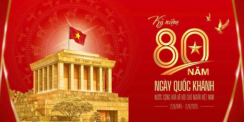Tuyên truyền Kỷ niệm 80 năm Cách mạng Tháng Tám thành công (19/8/1945 - 19/8/2025) và Quốc khánh nước Việt Nam Dân chủ cộng hòa (02/9/1945 - 02/9/2025)