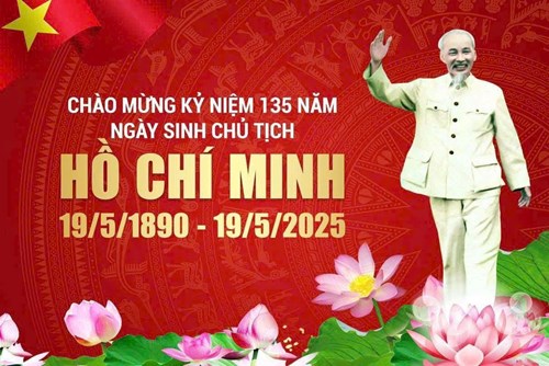 Sinh hoạt kỷ niệm 135 năm ngày sinh Chủ tịch Hồ Chí Minh (19/5/1890-19/5/2025)
