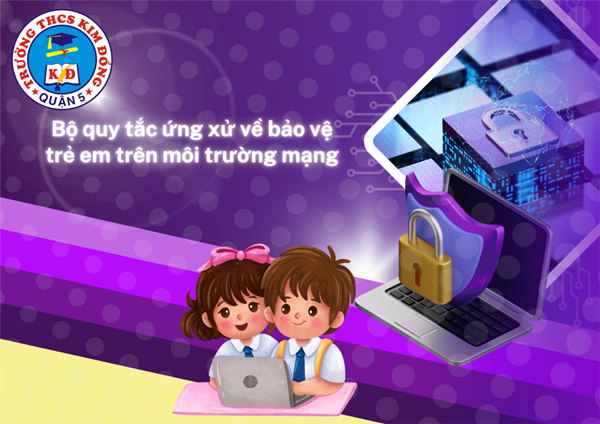 Bộ quy tắc ứng xử về bảo vệ trẻ em trên môi trường mạng