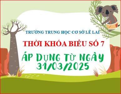 Thời khóa biểu số 7 - áp dụng từ ngày 31/03/2025